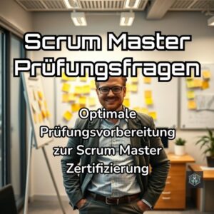 Scrum Prüfung Musterfragen